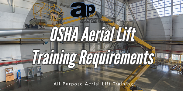 OSHA Aerial Lift Training Requirements